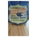 Living in the Fast Lane Sign