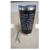 I have to pee . 20 oz Tumbler With Metal Straws