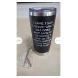 I have to pee . 20 oz Tumbler With Metal Straws