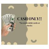 Cash Only!!
