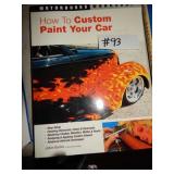 How To Custom Paint Your Car - Soft Cover