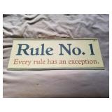 Rule #1 - Every Rule Has and Exception 16"x6" Sign