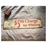 5$ Charge For Whining Metal / Tin Sign