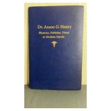 Dr. Anson G. Henry, Physician, Politician, Friend