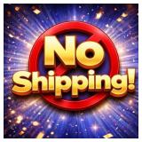 No Shipping!!!