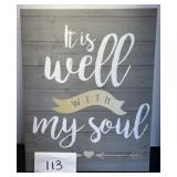 Wall Art; It Is Well W/ My Soul 15*19