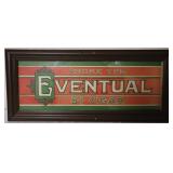 Framed Smoke the Eventual 5 Cent Cigar Advertising