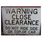 Warning Close Clearance Metal Sign