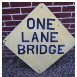 One Lane Bridge Metal Sign