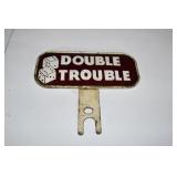 Vtg ' Double Trouble' License Plate Topper