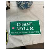 Insane Asylum Sign