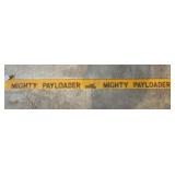 Mighty Payloader sign (plastic)