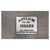 Asylum for the Insane cast iron sign