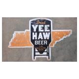 Drink Yee Haw Beer metal sign