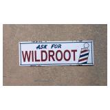 Porcelain Enamel Wildroot sign