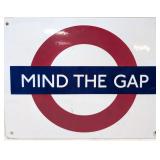 Mind The Gap Porcelain sign