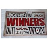 Metal Winners quote sign. Measures 6" x 10".