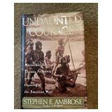 Undaunted Courage by Stephen E Ambrose