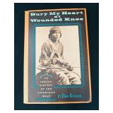 Bury my Heart at Wounded Knee by D. Brown