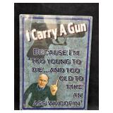 New "I Carry A Gun" Tin Sign