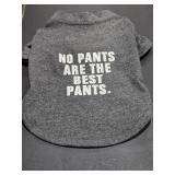 Med "No Pants Are The Best Pants" Dog Shirt