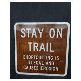 18"x18" STAY ON TRAIL Sign