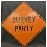 30ï¿½x30" Survey Party Sign
