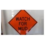 "Watch for Mud" Metal Sign-24"x24" "Watch for Mud" Metal Sign-24"x24"