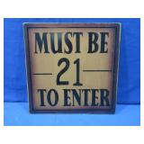 Must be 21 To Enter Sign 10.5x10.5'