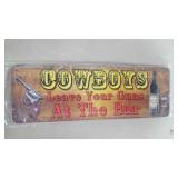 Cowboys Leave Guns Tin Sign 10.5" X 3.5"