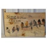 Wooden sign - birds - Sing to Him a new song