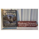 2 signs -crazy loon saloon and weekend forecast