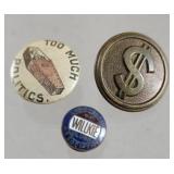 3 buttons/pins - too much politics (coffin),