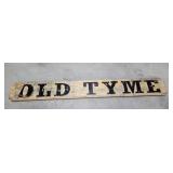 Wood old tyme sign 72"10"