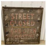 Neat old sign - Street Closed Children Coasting
