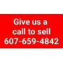 Give us a call to sell 607-659-4842
