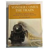 Yonder comes the Train The Story Of the Iron