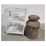 Milk can, tin kitchen cart