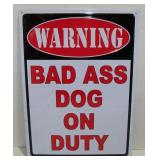 Embossed WARNING Bad Ass Dog On Duty Tin Sign 17"