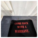 C2 - "Come Back With A Warrant" Novelty Black nove