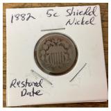 1882 shield nickel --restored date