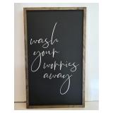 Wash your worries away wood sign- 18x 30"