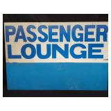 Vintage "Passenger Lounge" metal sign