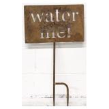 Rusty "Water Me!" Yard Sign