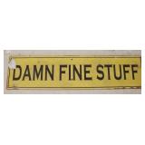 "Damn Fine Stuff" Wood Sign - AS IS