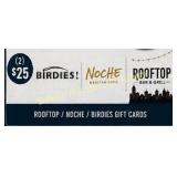 (2) $25 Rooftop/ Noche/ Birdies gift cards
