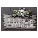 "...It Stays Outside" Sign