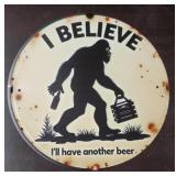 Metal 'I Believe I'll Have Another Beer' Sign