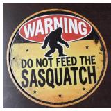 Metal 'Warning Don't Feed The Sasquatch' Sign