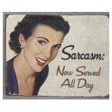 Sarcasm Metal Sign